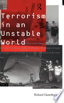 Terrorism in an unstable world / Richard Clutterbuck.