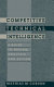 Competitive technical intelligence : a guide to design, analysis, and action.