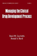 Managing the clinical drug development process / David M. Cocchetto, Ronald V. Nardi.