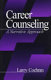 Career counseling : a narrative approach / Larry Cochran.