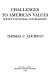 Challenges to American values : society, business and religion / Thomas C. Cochran.