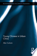 Young Chinese in urban China / Alex Cockain.