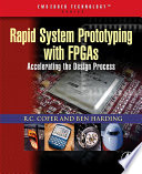Rapid system prototyping with FPGAs by R.C. Cofer and Benjamin F. Harding.
