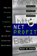 Net profit : how to invest and compete in the real world of Internet.
