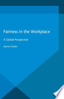 Fairness in the workplace a global perspective / Aaron Cohen, University of Hatifa, Israel.