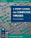A short course on computer viruses / F.B. Cohen.