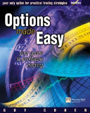 Options made easy : your guide to profitable trading / Guy Cohen.