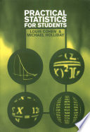 Practical statistics for students : an introductory text / Louis Cohen and Michael Holliday.