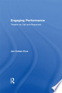 Engaging performance : theatre as call and response / Jan Cohen-Cruz.
