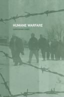 Humane warfare : the new ethics of postmodern war.