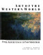Art of the western world : from ancient Greece to post-modernism / by Bruce Cole, Adelheid Gealt ; with an introduction by Michael Wood.