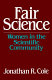 Fair science : women in the scientific community / Jonathan R. Cole.