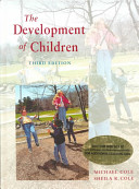 The development of children / [by] Michael Cole and Sheila R. Cole.