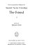 The friend / edited by Barbara E. Rooke