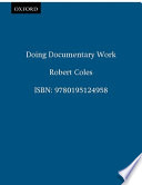 Doing documentary work / Robert Coles.