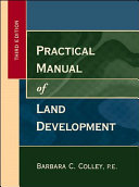 Practical manual of land development / Barbara C. Colley.