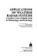 Applications of weather radar systems : a guide to uses of radar data in meteorology and hydrology / C.G. Collier.