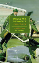 Fancies and goodnights / John Collier ; introduction by Ray Bradbury.