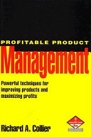 Profitable product management / Richard A. Collier.