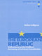 The European republic : reflections on the political economy of a future constitution / by Stefan Collingnon ; in association with the Bertelsmann Foundation.