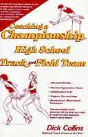 Coaching a championship high school track and field team / Dick Collins.