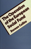 The operation of the European Social Fund / Doreen Collins.