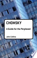 Chomsky : a guide for the perplexed / John Collins.