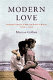 Modern love : an intimate history of men and women in twentieth-century Britain / Marcus Collins.