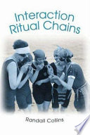 Interaction ritual chains Randall Collins.