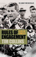 Rules of engagement : a life in conflict / Tim Collins.