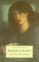 The fallen leaves / Wilkie Collins.