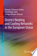 District heating and cooling networks in the European Union Antonio Colmenar-Santos, David Borge-Diez, Enrique Rosales-Asensio.