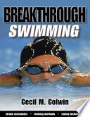Breakthrough swimming / Cecil M. Colwin.