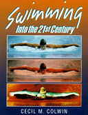 Swimming into the 21st century / Cecil M. Colwin ; illustrated by Cecil M. Colwin.