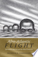 Afro-Atlantic flight : speculative returns and the Black fantastic / Michelle D. Commander.