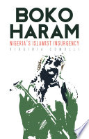Boko Haram : Nigeria's Islamic insurgency / Virginia Comolli.