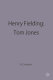 Henry Fielding : Tom Jones.
