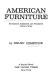 American furniture : seventeenth, eighteenth, and nineteenth century styles.