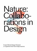 Nature : collaborations in design / Andrea Lipps, Matilda McQuaid, Caitlin Condell, Gène Bertrand.