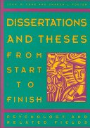 Dissertations and theses from start to finish : psychology and related fields / John D. Cone and Sharon L. Foster.