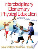 Interdisciplinary elementary physical education / Theresa Purcell Cone, Peter H. Werner, Stephen L. Cone.