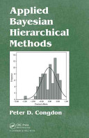 Applied Bayesian hierarchical methods / Peter D. Congdon.