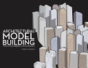 Architectural model building : tools, techniques, and materials / Roark T. Congdon.