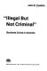 'Illegal but not criminal' / business crime in America ; [by] John E. Conklin.
