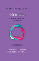 Gender : in world perspective / Raewyn Connell & Rebecca Pearse.