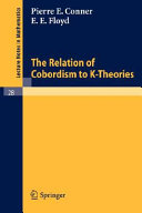 The relation of cobordism to K-theories P.E. Conner, E.E. Floyd.