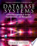 Database systems : a practical approach to design, implementation, and management / Thomas M. Connolly, Carolyn E. Begg.