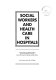 Social workers and health care in hospitals : a report from a research study by the Central Research Unit for Social Work Services Group, Scottish Office / Anne Connor and John E. Tibbitt.