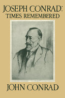 Joseph Conrad : times remembered, 'Ojciec jest tutaj' / John Conrad.
