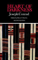 Heart of darkness : complete, authoritative text with biographical and historical contexts, critical history, and essays from five contemporary critical perspectives / Joseph Conrad ; edited by Ross C. Murfin..